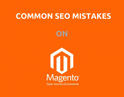 Mostly Found Magento SEO Mistakes - How to Avoid